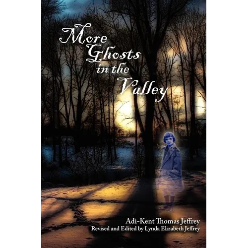 More Ghosts in the Valley