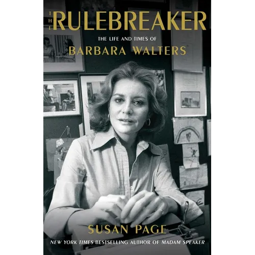 The Rulebreaker: The Life and Times of Barbara Walters