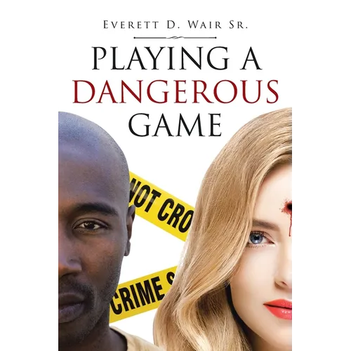 Playing a Dangerous Game