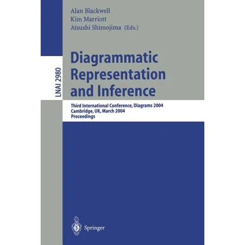 Diagrammatic Representation and Inference: Third International Conference, Diagrams 2004, Cambridge, Uk, March 22-24, 2004, Proceedings