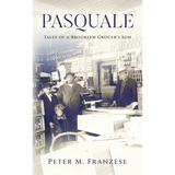 Pasquale: Tales of a Brooklyn Grocer's Son