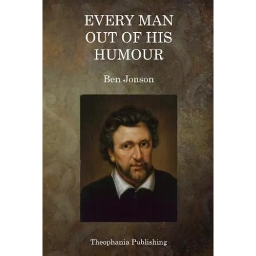 Every Man out of his Humour