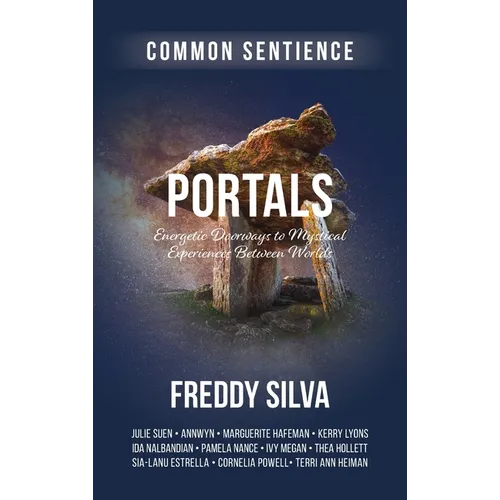 Portals: Energetic Doorways to Mystical Experiences Between Worlds
