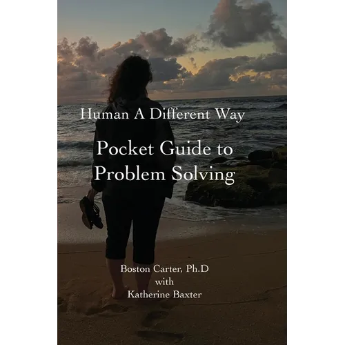 Human A Different Way Pocket Guide to Problem Solving