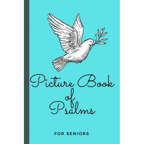 Picture Book of Psalms For Seniors: Large Print Bible Verse Picture Books (Religious Activities for Seniors with Dementia)