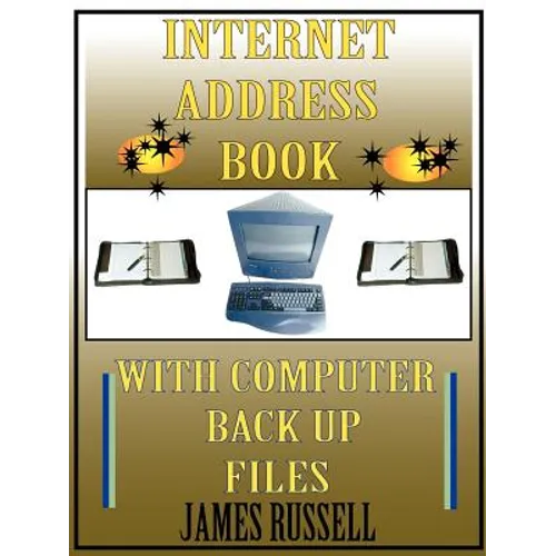Internet Address Book with Computer Back Up Files: Professional Version