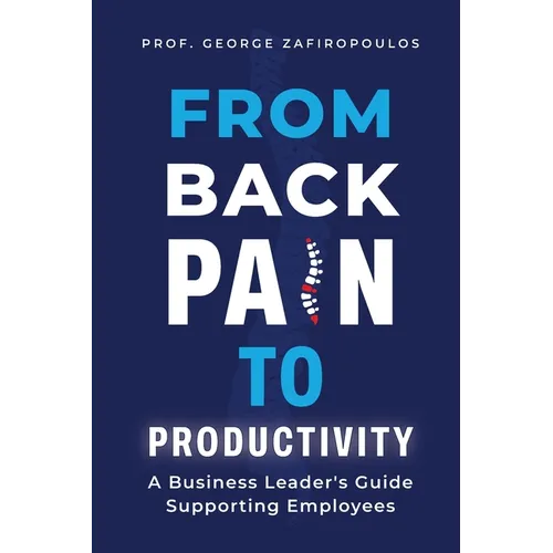 From Back Pain to Productivity