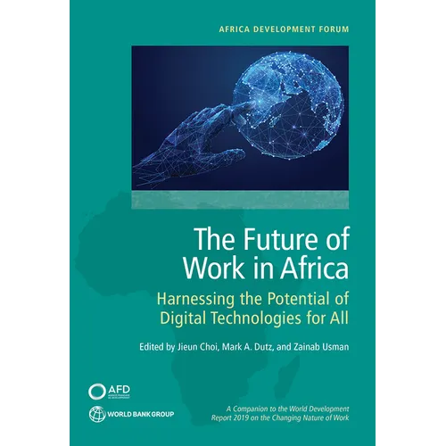 The Future of Work in Africa: Harnessing the Potential of Digital Technologies for All