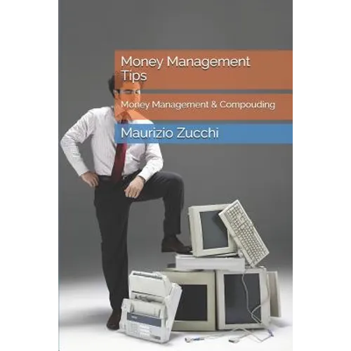Money Management Tips: Money Management & Compouding