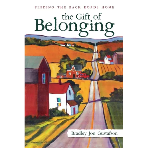 The Gift of Belonging: Finding The Back Roads Home