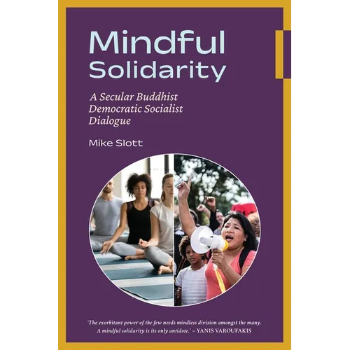Mindful Solidarity: A Secular Buddhist Democratic Socialist Dialogue