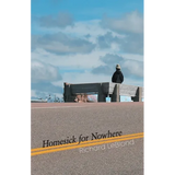 Homesick for Nowhere
