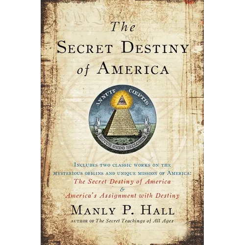 The Secret Destiny of America