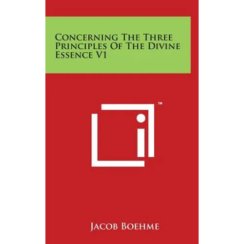 Concerning The Three Principles Of The Divine Essence V1