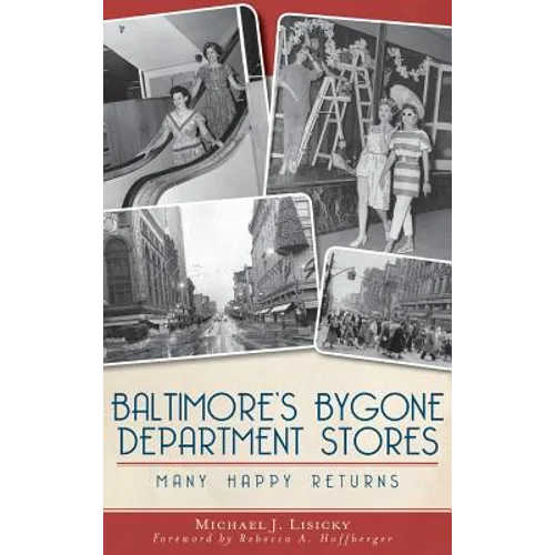 Baltimore's Bygone Department Stores: Many Happy Returns