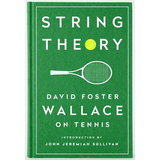 String Theory: David Foster Wallace on Tennis: A Library of America Special Publication - Hardcover
