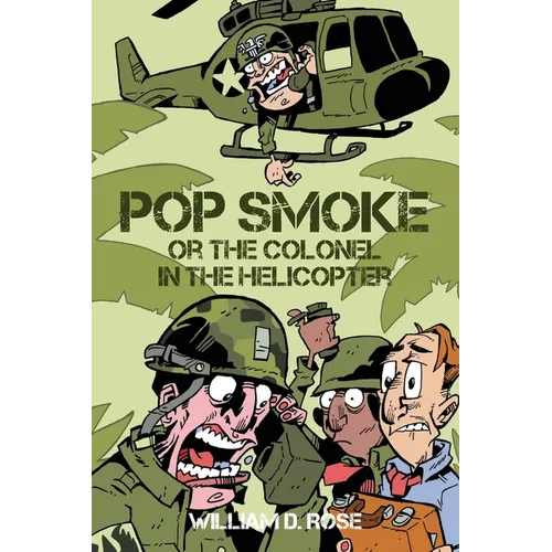 Pop Smoke or the Colonel in the Helicopter
