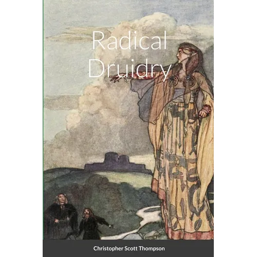 Radical Druidry