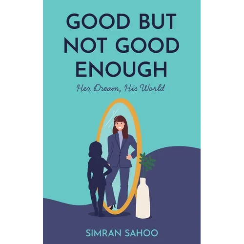 Good but Not Good Enough