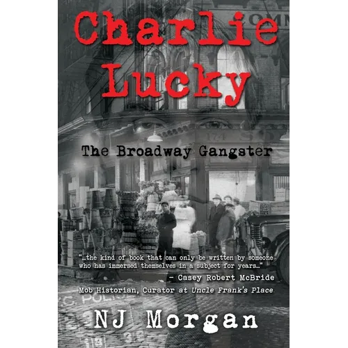 Charlie Lucky: The Broadway Gangster