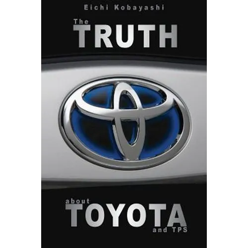 The truth about Toyota and TPS