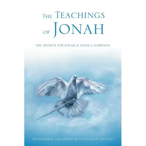 The Teachings of Jonah: The Medium for Jonah Is Hossca Harrison
