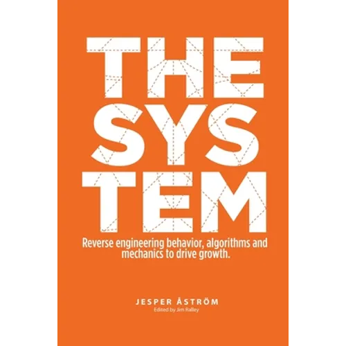 The System: Digital marketing & growth in a networked world