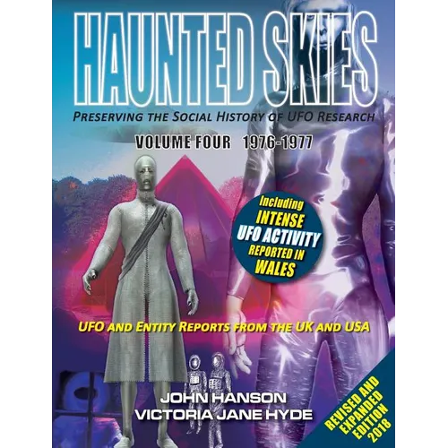 HAUNTED SKIES Preserving the social History of UFO Research: Volume 4 1976-1977