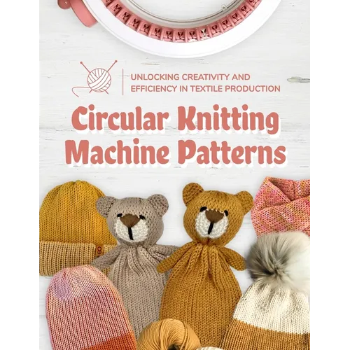 Circular Knitting Machine Patterns: Unlocking Creativity and Efficiency in Textile Production: Knitting with Circular Machine