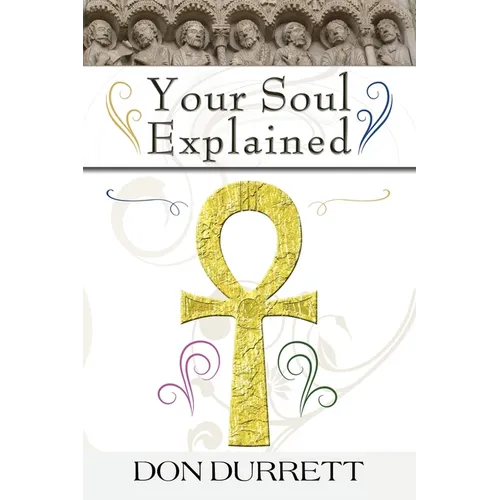 Your Soul Explained