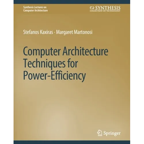 Computer Architecture Techniques for Power-Efficiency