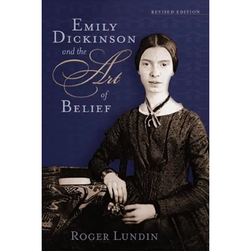 Emily Dickinson and the Art of Belief