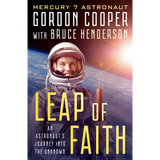 Leap of Faith: An Astronaut's Journey Into the Unknown - Paperback