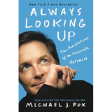 Always Looking Up: The Adventures of an Incurable Optimist - Paperback
