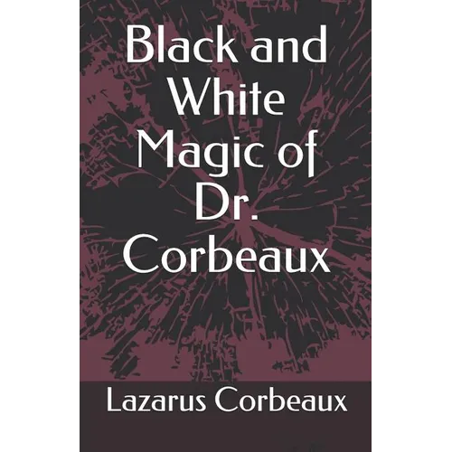 Black and White Magic of Dr. Corbeaux
