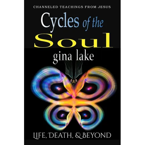 Cycles of the Soul: Life, Death, and Beyond