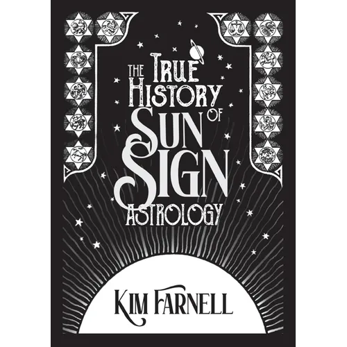 The True History of Sun Sign Astrology