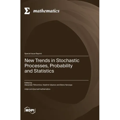 New Trends in Stochastic Processes, Probability and Statistics
