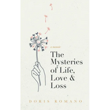 The Mysteries of Life, Love & Loss: A Memoir - Paperback