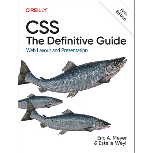 Css: The Definitive Guide: Web Layout and Presentation