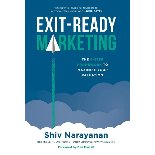 Exit-Ready Marketing: The 9-Step Framework to Maximize Your Valuation