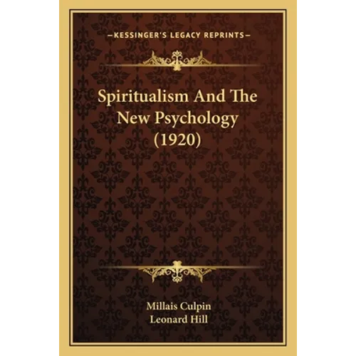 Spiritualism And The New Psychology (1920)