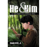 He and Him: An Archeologist's Story of Domestic Abuse - Paperback