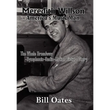 Meredith Willson - America's Music Man - Hardcover