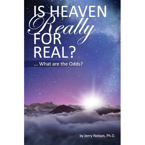 Is Heaven Really For Real?: What are the Odds?