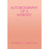 Autobiography of a Nobody