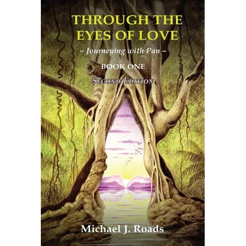 Through the Eyes of Love: Journeying with Pan, Book One