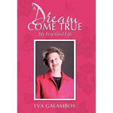 A Dream Come True: My Very Good Life - Hardcover