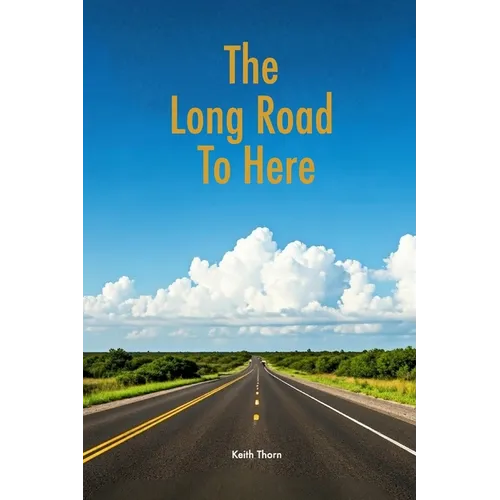 The Long Road To Here