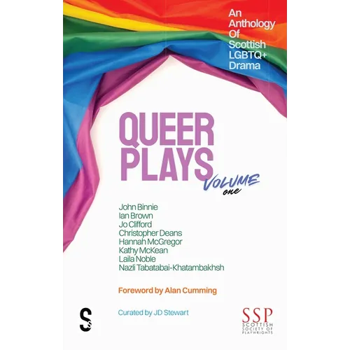 Queer Plays Volume One: An Anthology of Scottish LGBTQ+ Drama